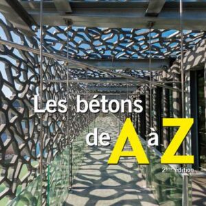 Hors-série Béton[s] le Magazine n°15 - Les bétons de A à Z