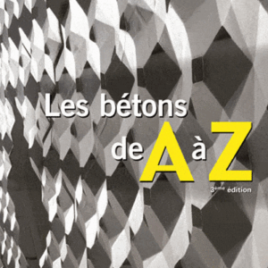Hors-série Béton[s] le Magazine n°25 – Troisième édition Les bétons de A à Z